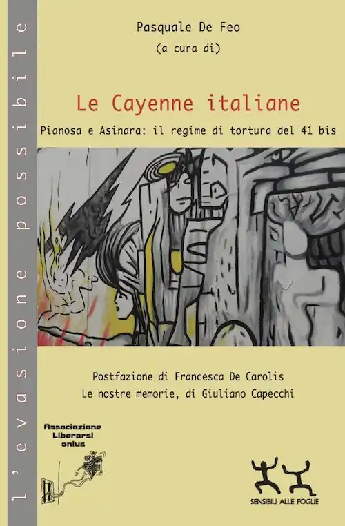 Di Tendenza Le Cayenne italiane. Pianosa e Asinara il regime di tortura del 41 bis