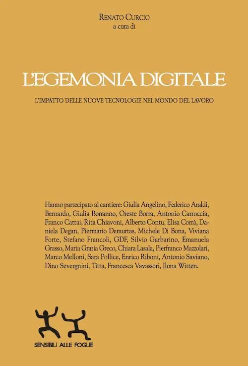 L‘ egemonia digitale. L‘impatto delle nuove tecnologie nel mondo del lavoro Offerta Speciale