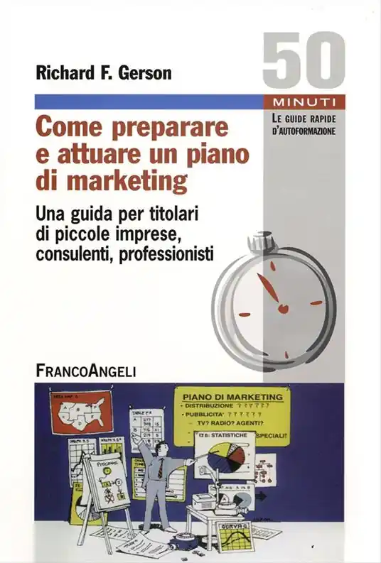 Ultime Pezzi Come preparare e attuare un piano di marketing. Una guida per titolari di piccole imprese, consulenti, professionisti