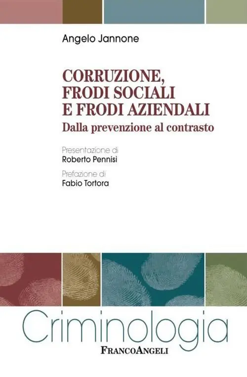 Corruzione, frodi sociali e frodi aziendali. Dalla prevenzione al contrasto Offerta Del Giorno