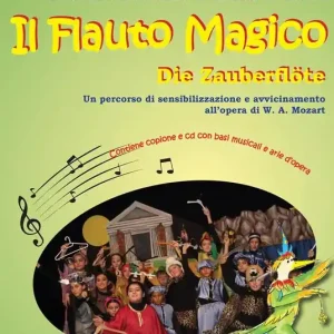 Il flauto magico. Die Zauberflöte. Un percorso di sensibilizzazione e avvicinamento all‘opera. Con CD Audio Compra Oggi Stesso