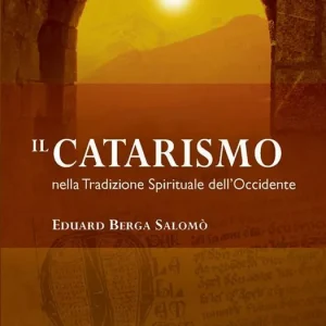 Prezzo Ridotto Il catarismo nella tradizione spirituale dell‘Occidente