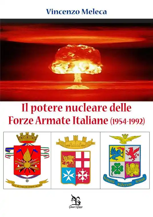 Nuovo Arrivo Il potere nucleare delle Forze Armate Italiane (1954-1992)