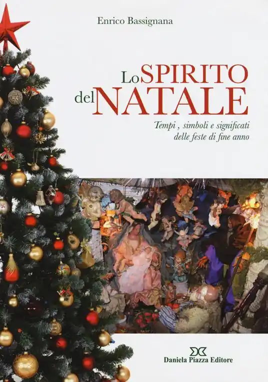 Prezzo Basso Lo spirito del Natale. Tempi, simboli e significati delle feste di fine anno