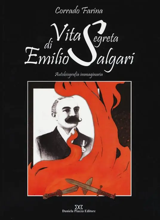 Economico Vita segreta di Emilio Salgari. Autobiografia immaginaria
