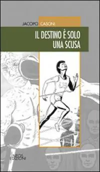 Ordina Subito Il destino è solo una scusa