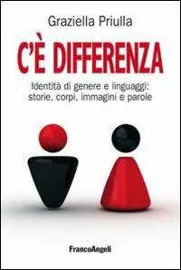 C‘è differenza. Identità di genere e linguaggi storie, corpi, immagini e parole Compra Oggi Stesso