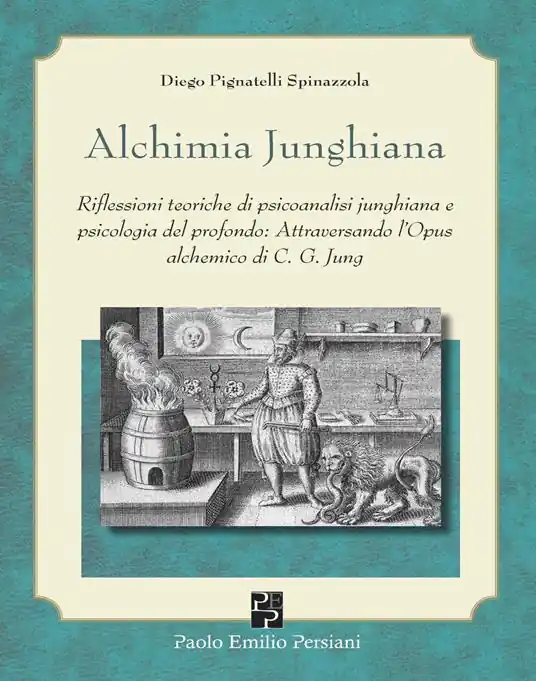 Professionale Alchimia junghiana. Riflessioni teoriche di psicoanalisi junghiana e psicologia del profondo attraversando l‘Opus alchemico di C. G. Jung