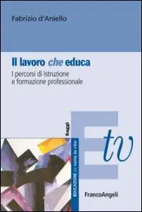 Ultimissimo Modello Il lavoro (che) educa. I percorsi di istruzione e formazione professionale