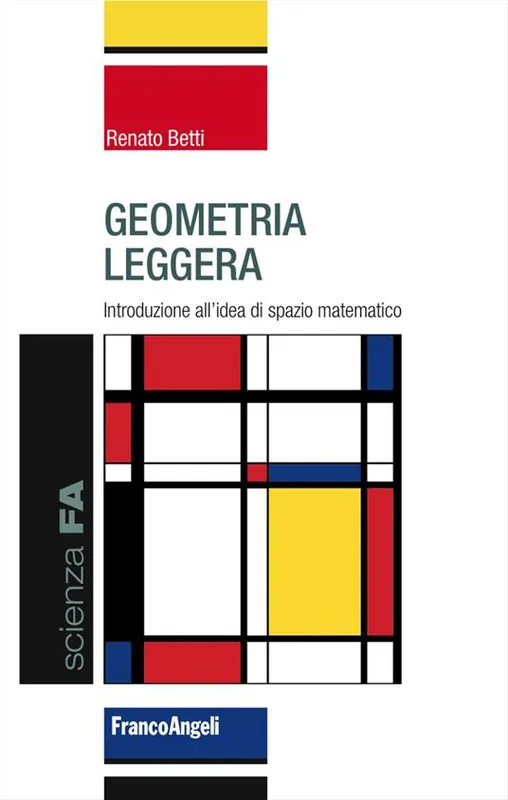 Geometria leggera. Introduzione all‘idea di spazio matematico Non Perdere