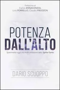 Pagamento Sicuro Potenza dall‘Alto. Sperimenta oggi una reale visitazione dello Spirito Santo