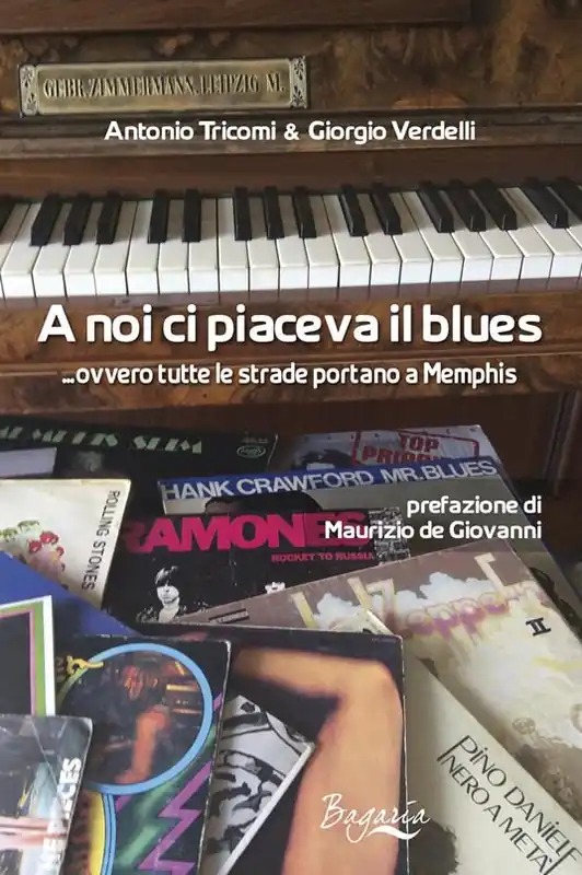 A noi ci piaceva il blues... ovvero tutte le strade portano a Memphis Promozione