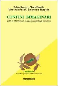 Vendita Finale Confini immaginari. Arte e intercultura in una prospettiva inclusiva