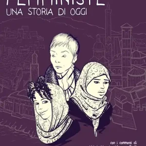 Femministe. Una storia di oggi Compra Oggi Stesso