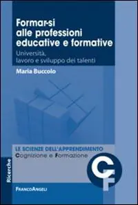 Formar-si alle professioni educative e formative. Università, lavoro e sviluppo dei talenti Affare
