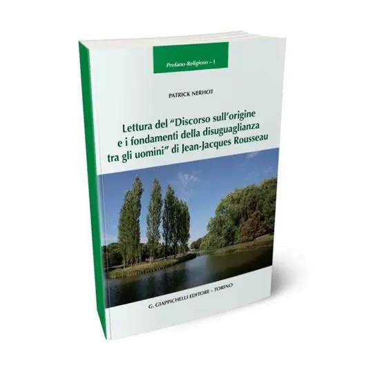 Lettura del «Discorso sull‘origine e i fondamenti della disuguaglianza tra gli uomini» di Jean-Jacques Rousseau Ultimissimo Modello