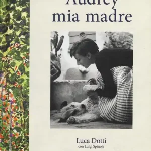Soddisfatti O Rimborsati Audrey mia madre. Ediz. illustrata