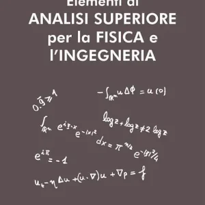 Sconto Elementi di analisi superiore per la fisica e l‘ingegneria