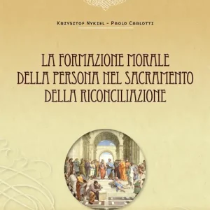 La formazione morale della persona nel sacramento della riconciliazione Ultimissimo Modello
