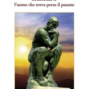 Novità Lazzaro. L‘uomo che aveva perso il passato