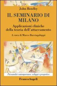 Il seminario di Milano. Applicazioni cliniche della teoria dell‘attaccamento Pagamento Sicuro