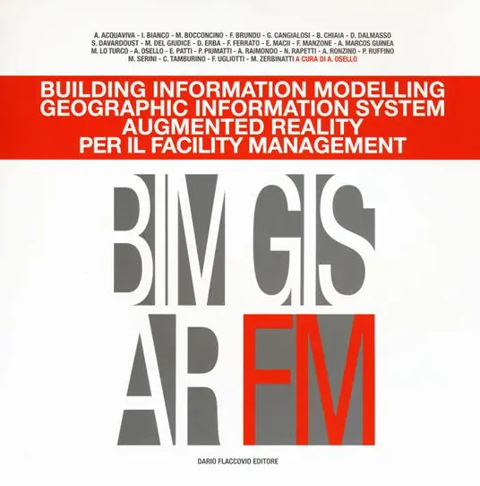 Building information modelling. Geographic information system. Augmented reality per il facility management. Ediz. illustrata Prezzo Ridotto