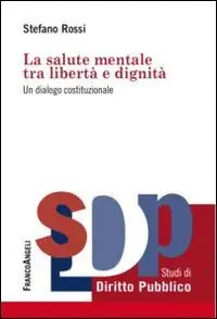 Acquista Ora La salute mentale tra libertà e dignità. Un dialogo costituzionale