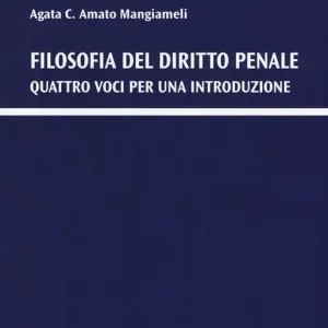 Filosofia del diritto penale. Quattro voci per una introduzione Compra Adesso