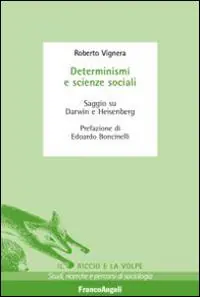 Pagamento Sicuro Determinismi e scienze sociali. Saggio su Darwin e Heisenberg