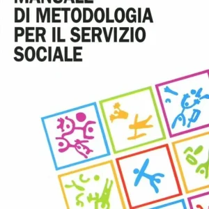 Ultime Pezzi Manuale di metodologia per il servizio sociale