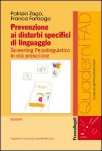 Consegna Rapida Prevenzione ai disturbi specifici di linguaggio. Screening psicolinguistico in età prescolare