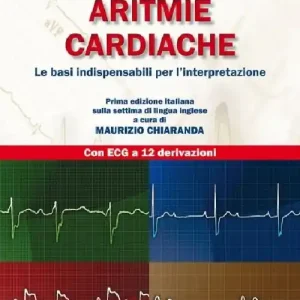 Saldi Aritmie cardiache. Le basi indispensabili per l‘interpretazione