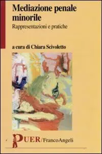 Prezzo Conveniente Mediazione penale minorile. Rappresentazioni e pratiche