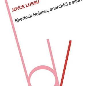 Vendita Finale Sherlock Holmes, anarchici e siluri