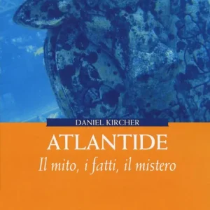 Atlantide. Il mito, i fatti, il mistero Offerta Speciale