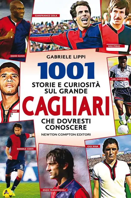 Ultima Occasione 1001 storie e curiosità sul grande Cagliari che dovresti conoscere