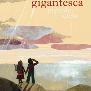 La gigantesca piccola cosa. Ediz. a colori Ultime Pezzi