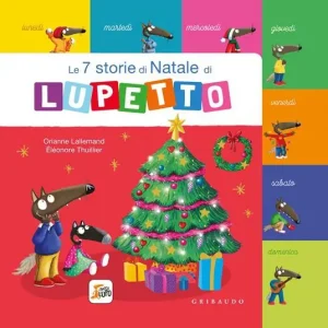Le 7 storie di Natale di Lupetto. Amico lupo. Ediz. a colori Di Tendenza