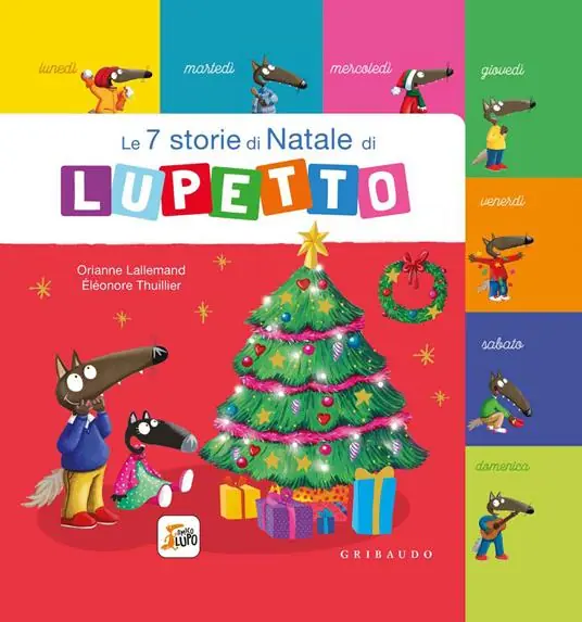 Le 7 storie di Natale di Lupetto. Amico lupo. Ediz. a colori Di Tendenza