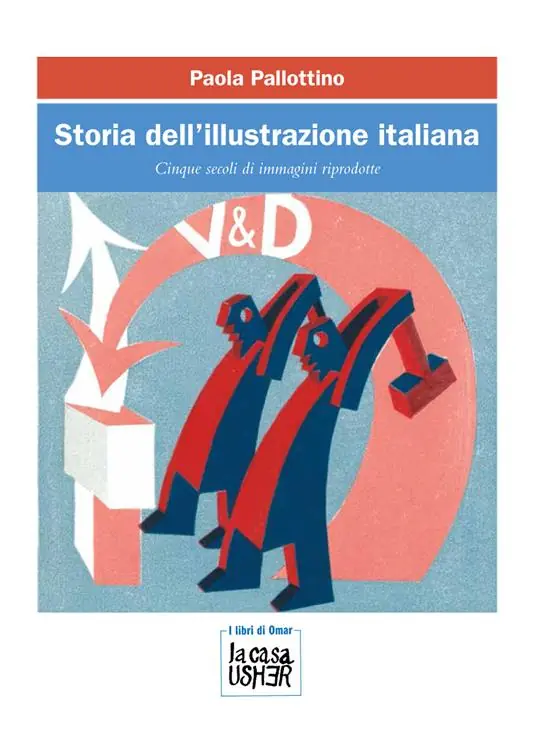 Storia dell‘illustrazione italiana. Cinque secoli di immagini riprodotte Occasione Imperdibile