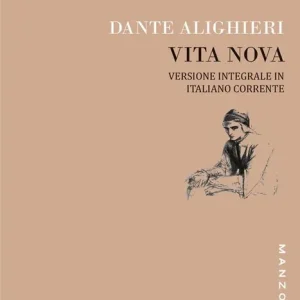Dante. Vita nova. Versione integrale in italiano corrente. Ediz. integrale Nuova Collezione