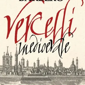 Vercelli medievale Direttamente Dal Produttore