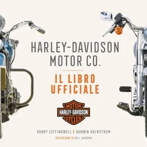 Harley-Davidson Motor & Co. Il libro ufficiale. Ediz. a colori Ultime Pezzi
