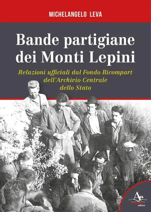 Ordina Subito Bande partigiane dei Monti Lepini. Relazioni ufficiali dal Fondo Ricompart dell’Archivio Centrale dello Stato