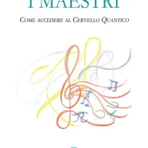 Promo Stagionale I maestri. Come accedere al cervello quantico