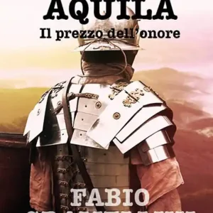 Nuovo Arrivo La terza aquila. Il prezzo dell‘onore