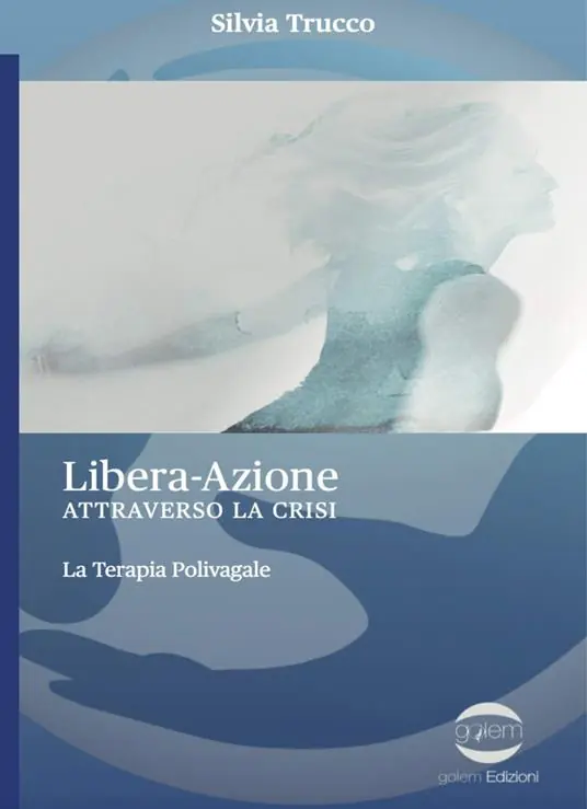 Nuova Collezione Libera-Azione attraverso la crisi. La terapia polivagale