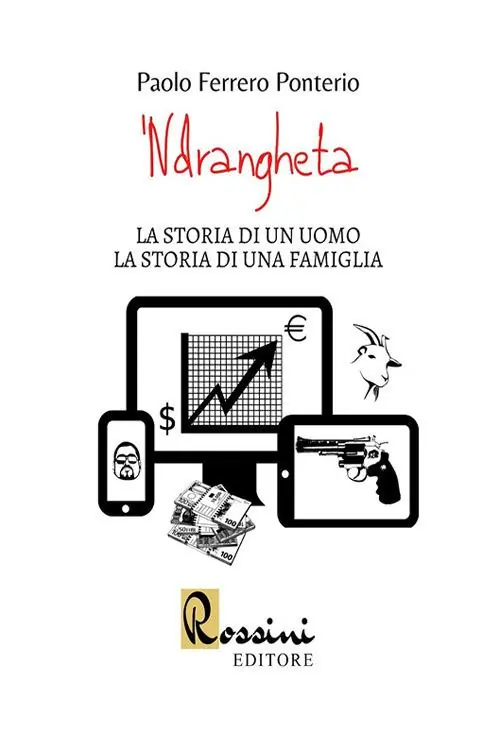 ‘Ndrangheta. La storia di un uomo la storia di una famiglia Ultima Occasione