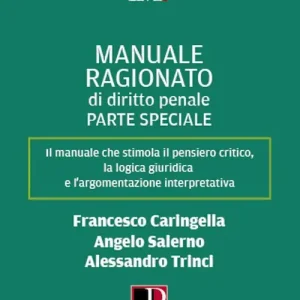 Acquista Ora Manuale ragionato di diritto penale. Parte speciale