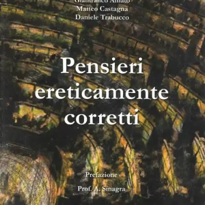 Direttamente Dal Produttore Pensieri ereticamente corretti